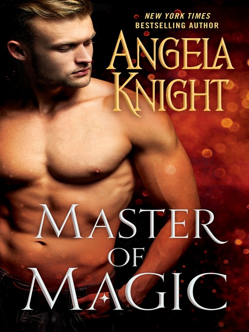 Title details for Master of Magic by Angela Knight - Available